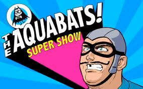 The Aquabats Super Show!