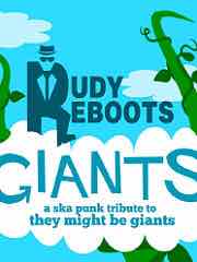  Rudy Reboots: GIANTS- A Ska Punk Tribute to They Might Be Giants